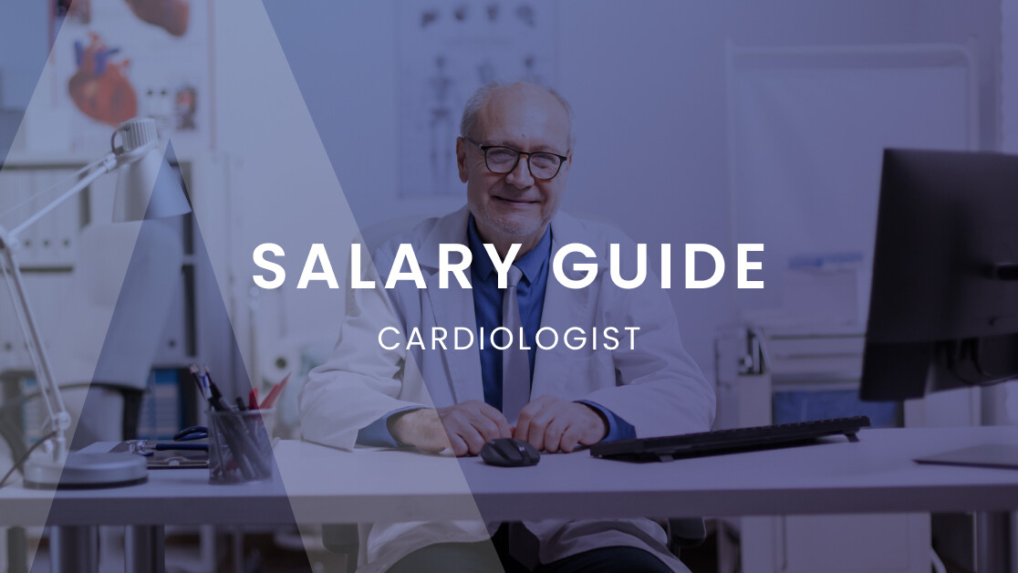 Cardiologist Salary Guide