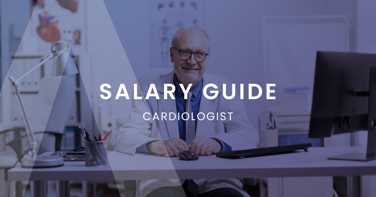 Cardiologist Salary Guide